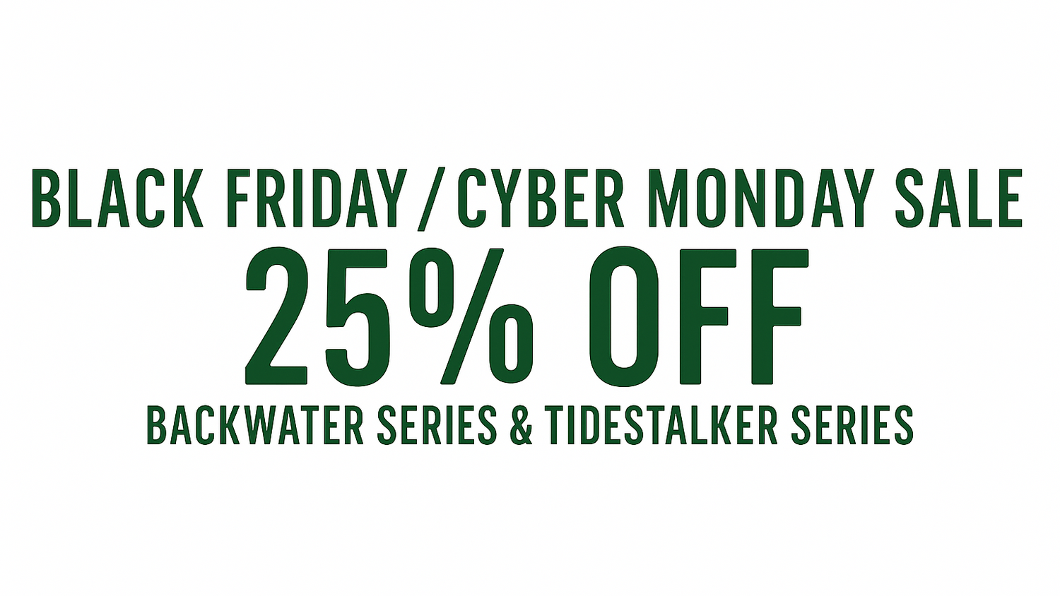 Black Friday / Cyber Monday Sale